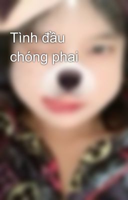 Tình đầu chóng phai