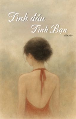 Tình Đầu,Tình Bạn