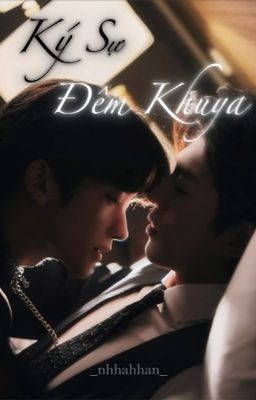 [Tinh Kiệt / Tinh Khâu] Ký sự đêm khuya