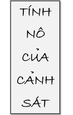 Tính Nô Của Cảnh Sát (Đam mỹ - Edit)