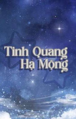 Tinh Quang Hạ Mộng - Giấc Mộng Sao Hè