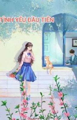 tình yêu đầu tiên -Anh  Chen 