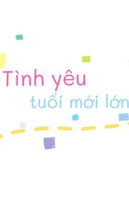 Tình yêu tuổi mới lớn 