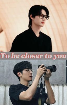 To be closer to you (Trans)
