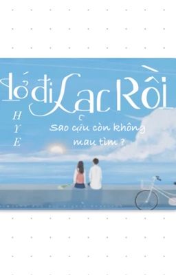 Tớ đi Lạc rồi , Sao cậu còn không mau tìm?