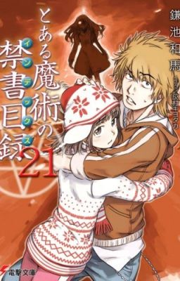 Toaru Majutsu no Index Volume 21 -Thế chiến III (phần 2)