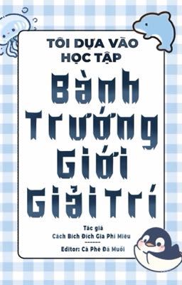 Tôi Dựa Vào Học Tập Bành Trướng Giới Giải Tri