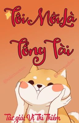 Tôi Mới Là Tổng Tài