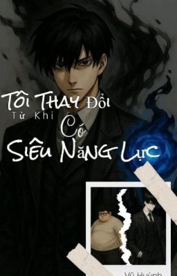 Tôi Thay Đổi Từ Khi Có Siêu Năng Lực