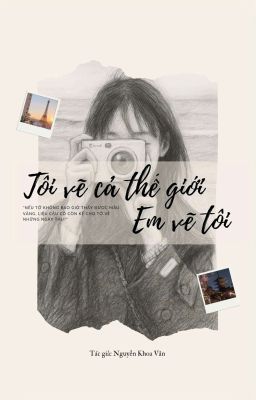 Tôi Vẽ Cả Thế Giới, Em Vẽ Tôi