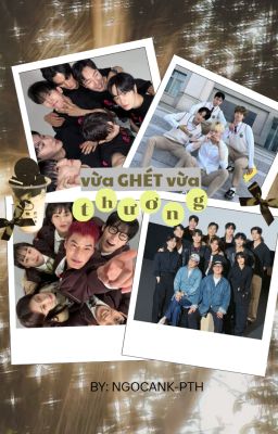 [ Tổng Hợp ] Vừa Ghét Lại Vừa Thương