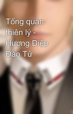 Tống quân thiên lý - Hương Diệp Đào Tử