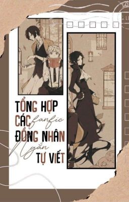 [Tổng] Tập hợp các Fanfic đồng nhân ngắn tự viết (Anime + Manhwa).