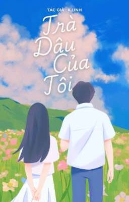 Trà Dâu Của Tôi