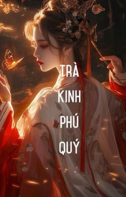Trà kinh phú quý