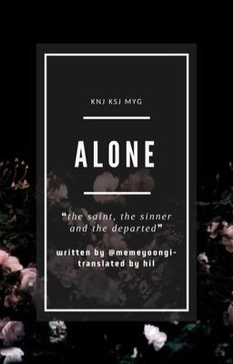 ❮trans❯ ALONE | knj, ksj, myg