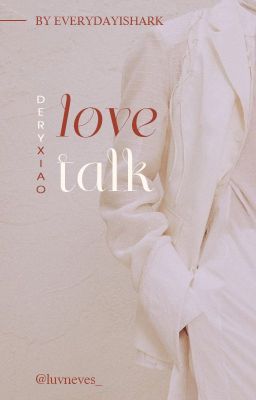 [Trans] DeryXiao | Love Talk