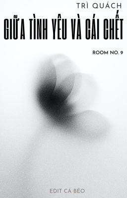 Trì Quách | Giữa tình yêu và cái chết