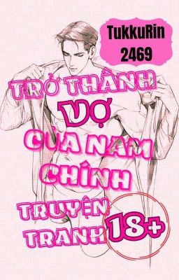 Trở Thành Vợ Của Nam Chính Truyện Tranh 18+