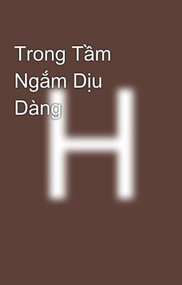 Trong Tầm Ngắm Dịu Dàng