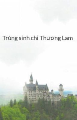 Trùng sinh chi Thương Lam