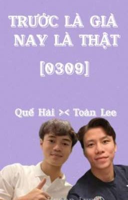 TRƯỚC LÀ GIẢ NAY LÀ THẬT