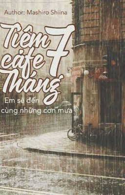 Trường Phượng | Oneshot | •Tiệm cafe tháng 7