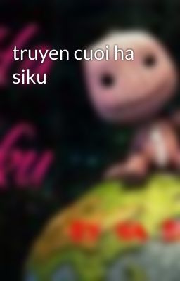 truyen cuoi ha siku