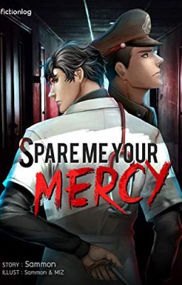 [Truyện dịch] SPARE ME YOUR MERCY - EUTHANASIA