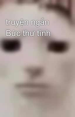 truyện ngắn Bức thư tình 