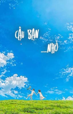 [Truyện Ngắn] Cậu Bạn Nhỏ