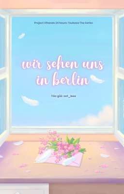 [TSUBASA | 07:00] wir sehen uns in berlin