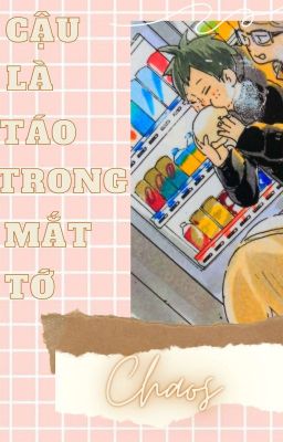 [ Tsukkiyama Oneshot ] CẬU LÀ TÁO TRONG MẮT TỚ