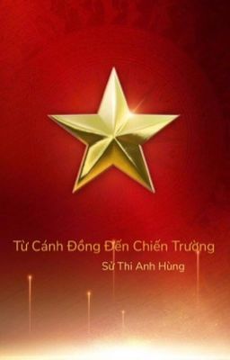 Từ Cánh Đồng Đến Chiến Trường