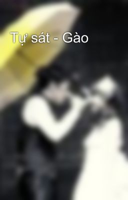 Tự sát - Gào