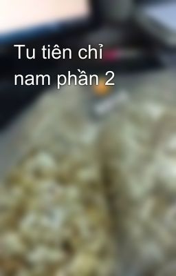 Tu tiên chỉ nam phần 2