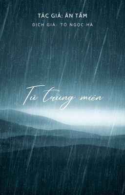 Tứ Trùng Miên - Ân Tầm (Chương 201 - 407) [Hoàn]