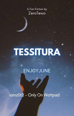 [Tự Viết].[FanFic].[EnjoyJune] Tessitura