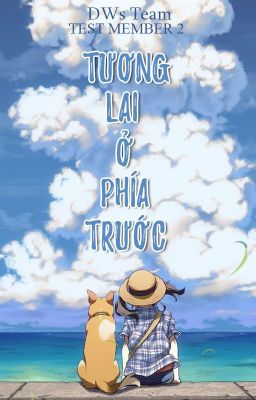 TƯƠNG LAI Ở PHÍA TRƯỚC