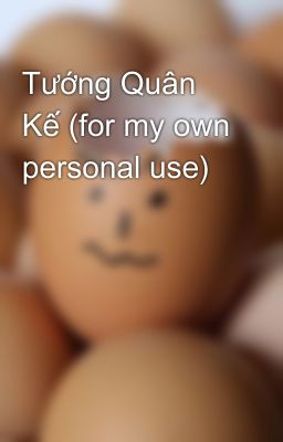 Tướng Quân Kế (for my own personal use)