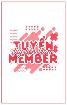 Tuyển nhân sự - Tùy Tiện Team