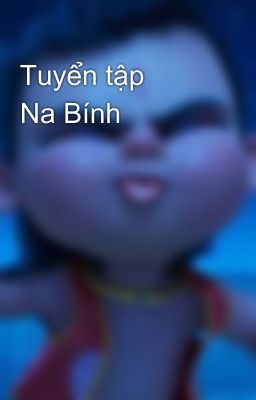 Tuyển tập 🔞 Na Bính