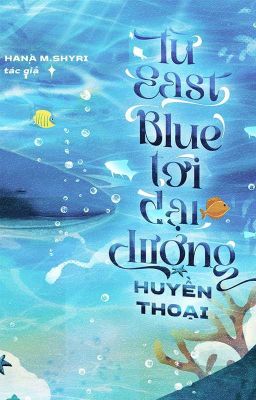 Tuyển tập Oneshots: Từ East Blue tới Đại Dương Huyền Thoại