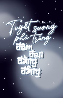 Tuyết sương phủ trắng đêm đen đằng đẵng