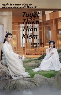 Tuyệt Thiên Thần Kiếm - quyển 1 Bạch Y Tư truyện 