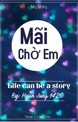 (Twoshot) Mãi Chờ Em