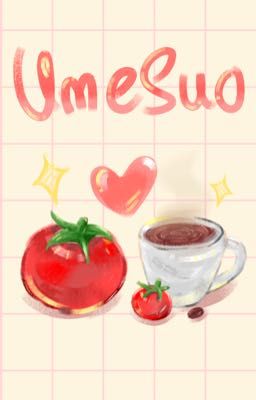 「 ✦ UmeSuo ✦ 」Những câu chuyện lặt vặt của nhà Umemiya