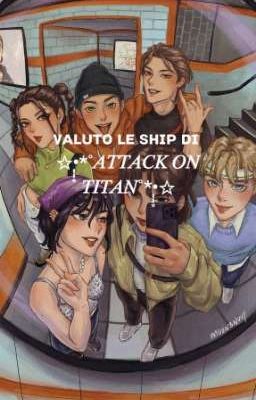 Valuto le ship di AoT