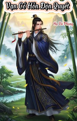 Vạn Cổ Hỗn Độn Quyết
