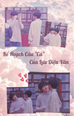 [Văn Hiên] Kế Hoạch Câu 